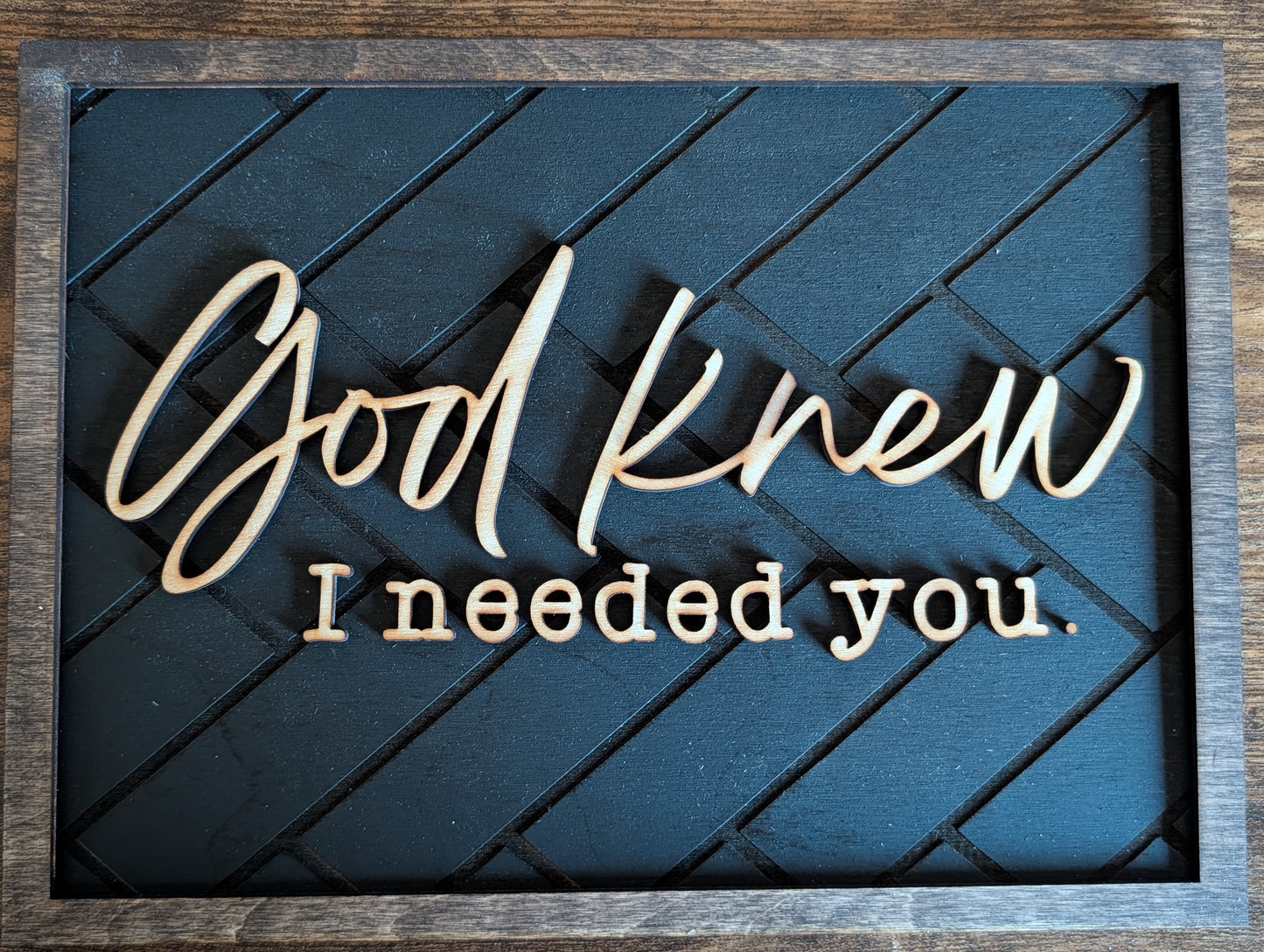 God Knew I Needed You – Layered Wood Wall Art (3 Sizes)