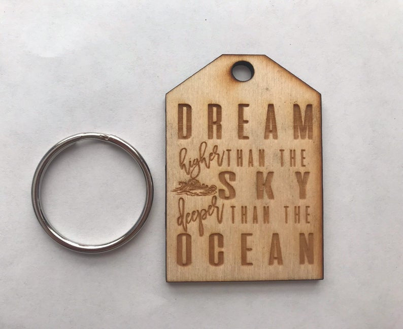 Custom Dream Higher than the Sky Deeper than the Sea Motivational Positive Inspirational Best Friends Natural Wood Keychain