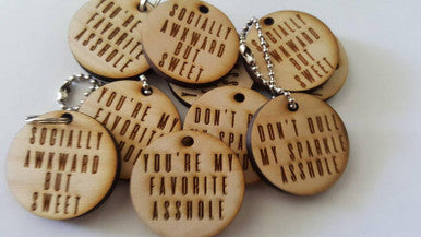 One (1) Personalized Key chain You're My Favorite Asshole / Don't Dull My Sparkle Asshole Keepsake