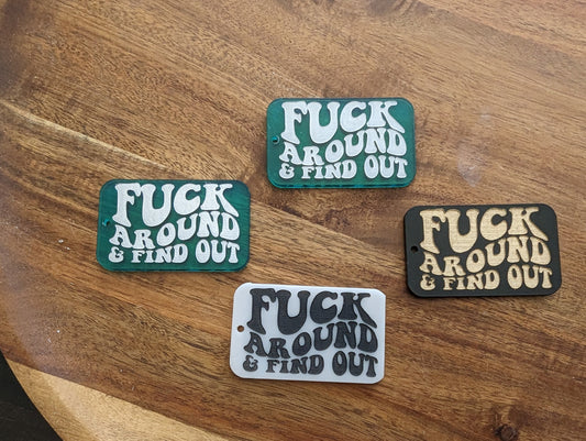 Fuck Around and Find Out Keychain
